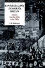 Evangelicalism in Modern Britain : A History from the 1730s to the 1980s - Book