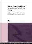 The Vocational Quest : New Directions in Education and Training - Book