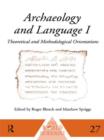 Archaeology and Language I : Theoretical and Methodological Orientations - Book