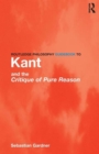 Routledge Philosophy GuideBook to Kant and the Critique of Pure Reason - Book
