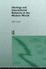 Ideology and International Relations in the Modern World - Book