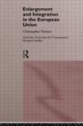 The Enlargement and Integration of the European Union : Issues and Strategies - Book