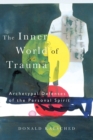 The Inner World of Trauma : Archetypal Defences of the Personal Spirit - Book