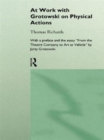At Work with Grotowski on Physical Actions - Book