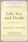 Life, Sex and Death : Selected Writings of William Gillespie - Book