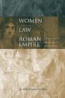 Women and the Law in the Roman Empire : A Sourcebook on Marriage, Divorce and Widowhood - Book