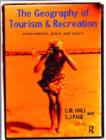The Geography of Tourism and Recreation : Environment, Place and Space - Book