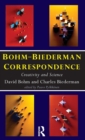 Bohm-Biederman Correspondence : Creativity in Art and Science - Book