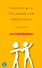 Friendship in Childhood and Adolescence - Book