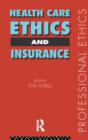 Health Care, Ethics and Insurance - Book