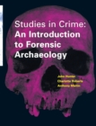 Studies in Crime : An Introduction to Forensic Archaeology - Book