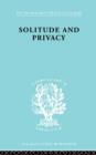 Solitude and Privacy : A Study of Social Isolation, its Causes and Therapy - Book