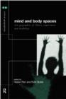 Mind and Body Spaces : Geographies of Illness, Impairment and Disability - Book