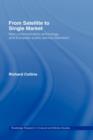 From Satellite to Single Market : New Communication Technology and European Public Service Television - Book