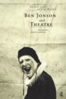 Ben Jonson and Theatre : Performance, Practice and Theory - Book