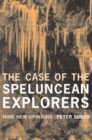 The Case of the Speluncean Explorers : Nine New Opinions - Book
