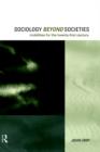 Sociology Beyond Societies : Mobilities for the Twenty-First Century - Book