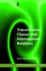 Transnational Classes and International Relations - Book