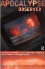 Apocalypse Observed : Religious Movements and Violence in North America, Europe and Japan - Book