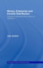 Money, Enterprise and Income Distribution : Towards a macroeconomic theory of capitalism - Book