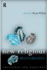 New Religious Movements : Challenge and Response - Book