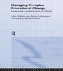 Managing Complex Educational Change : Large Scale Reorganisation of Schools - Book