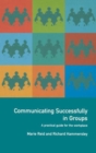 Communicating Successfully in Groups : A Practical Guide for the Workplace - Book