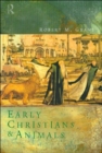 Early Christians and Animals - Book