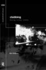 Clubbing : Dancing, Ecstasy, Vitality - Book