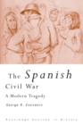 The Spanish Civil War : A Modern Tragedy - Book