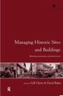 Managing Historic Sites and Buildings : Reconciling Presentation and Preservation - Book