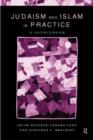 Judaism and Islam in Practice : A Sourcebook - Book