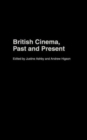 British Cinema, Past and Present - Book