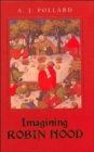Imagining Robin Hood : The Late Medieval Stories in Historical Context - Book