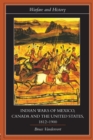 Indian Wars of Canada, Mexico and the United States, 1812-1900 - Book