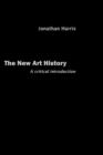 The New Art History : A Critical Introduction - Book