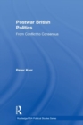 Postwar British Politics : From Conflict to Consensus - Book