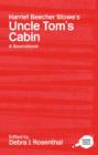 Harriet Beecher Stowe's Uncle Tom's Cabin : A Routledge Study Guide and Sourcebook - Book