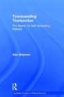 Transcending Transaction : The Search for Self-Generating Markets - Book