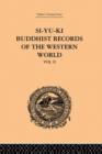Si-Yu-Ki Buddhist Records of the Western World : Translated from the Chinese of Hiuen Tsiang (A.D. 629): Volume II - Book