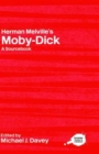 Herman Melville's Moby-Dick : A Routledge Study Guide and Sourcebook - Book