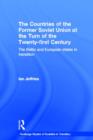 The Countries of the Former Soviet Union at the Turn of the Twenty-First Century : The Baltic and European States in Transition - Book