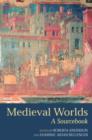 Medieval Worlds : A Sourcebook - Book