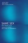 Same Sex Intimacies : Families of Choice and Other Life Experiments - Book