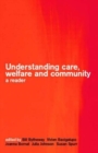 Understanding Care, Welfare and Community : A Reader - Book