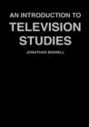 An Introduction to Television Studies - Book