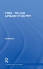Polari - The Lost Language of Gay Men - Book