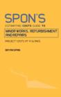Spon's Estimating Costs Guide to Minor Works, Refurbishment, and Repairs - Book