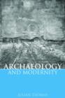 Archaeology and Modernity - Book