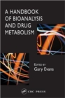 A Handbook of Bioanalysis and Drug Metabolism - Book